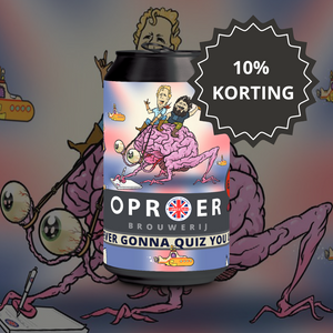 Oproer Never Gonna Quiz You Up